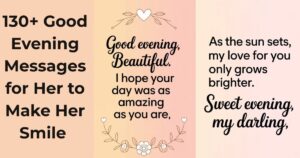 130+ Good Evening Messages for Her to Make Her Smile