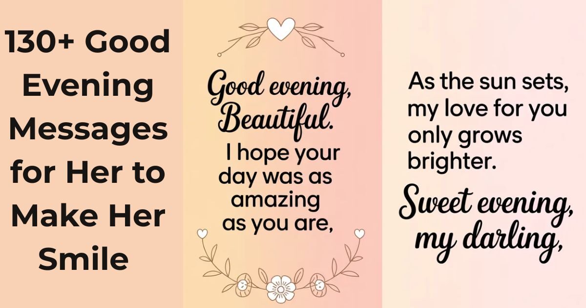130+ Good Evening Messages for Her to Make Her Smile