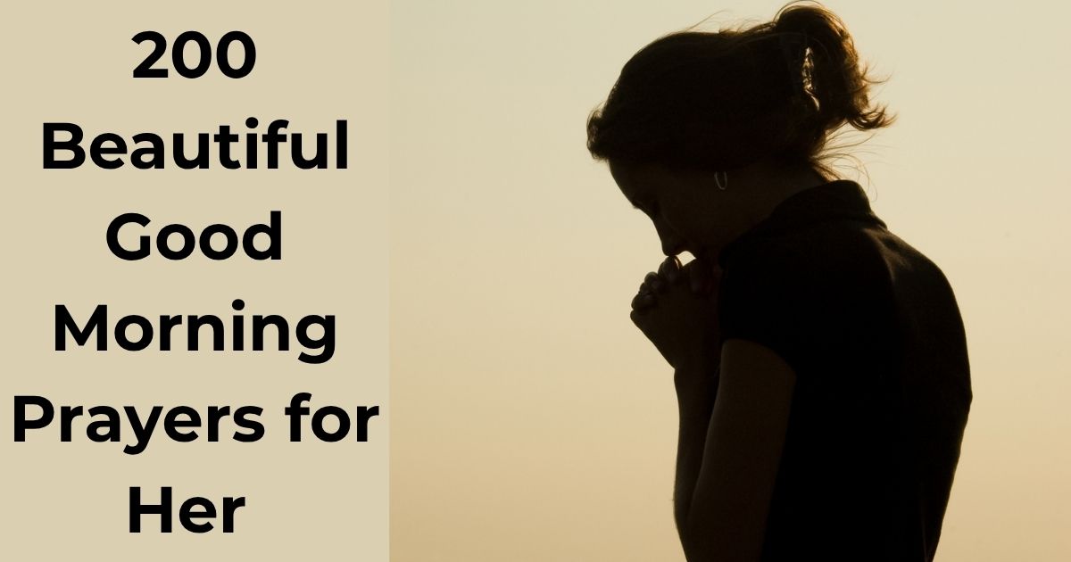 200 Beautiful Good Morning Prayers for Her